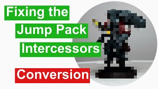 Fixing the Jump Pack Intercessors [upl. by Perlman]