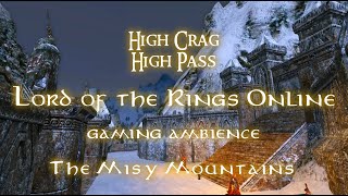 LOTRO  The Misty Mountains ambience  High Crag amp High Pass  Lord of the Rings Online [upl. by Olleina]