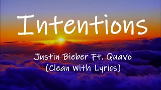 Justin Bieber  Intentions Ft Quavo Clean With Lyrics [upl. by Livy]