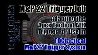 MampP22 TRIGGER SYSTEM from TDCtactical PART1 quotTEARDOWNquot [upl. by Sephira]