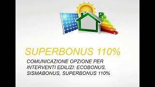 Superbonus 110  2 Comunicazione Opzione per Interventi edilizi Superbonus Ecobonus Sismabonus [upl. by Hawkie]