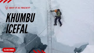 KHUMBU ICEFAL  WHY KHUMBU ICE FALL IS DANGERIOUS [upl. by Hako]