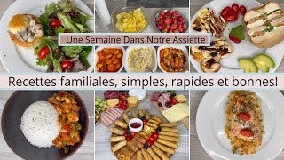 Une Semaine Dans Notre Assiette Recettes Familiales Simples Rapide et Bonnes [upl. by Esorylime526]