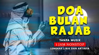 PERTEMUKANLAH KAMI DI BULAN RAMADHANDOA BULAN RAJAB ALLAHUMA BARIKLANA FI RAJABA [upl. by Surazal514]