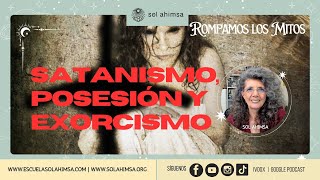 SATANISMO POSESIÓN Y EXORCISMO [upl. by Omero]