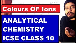 Class 10 ICSE  ANALYTICAL Chemistry  Colour of Ions amp Precipitate [upl. by Dickey]