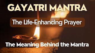 Gayatri Mantra  the meaning behind the mantra [upl. by Paton]