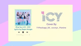 Thai Ver ICY  ITZY  Cover by TYPackageSS  cccnys  Pionine [upl. by Eralcyram]