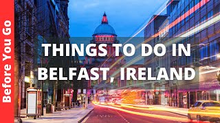 Belfast Travel Guide 13 BEST Things To Do In Belfast Northern Ireland [upl. by Joanie81]