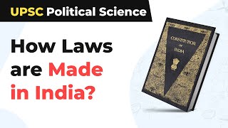 How Laws are Made in India  Law Making Process in India  Law Making Process in Indian Parliament [upl. by Lekzehcey613]