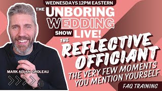 EP 5 The UnboringWedding Officiant Show The Few Moments To Mention Yourself in the Ceremony [upl. by Freddy]