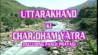 Uttrakhand Ki Char Dham Yatra Including Panch Prayag [upl. by Faydra105]