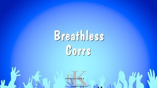 Breathless  Corrs Karaoke Version [upl. by Ethe]