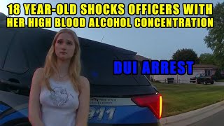 Bodycam DUI Arrest  18YearOld Woman Shocks Officers With Her Level of Intoxication [upl. by Jansen]