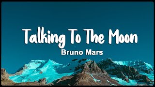 Bruno Mars  Talking To The Moon Lyrics [upl. by Llebana]