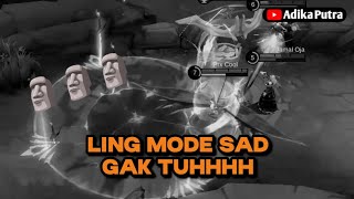 LING MODE SAD GAK TUHHHH🗿 [upl. by Audette]