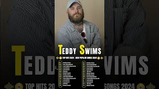 Teddy Swims Best Hits of 2024  Full Album Collection of His Greatest and Fan Favorite Songs [upl. by Khanna]