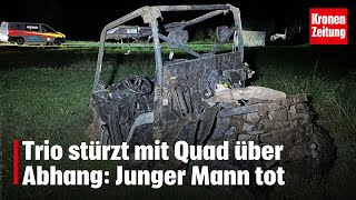 Trio stürzt mit Quad über Abhang Junger Mann tot  kronetv NEWS [upl. by Anevad]