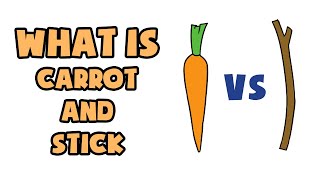 What is Carrot and Stick  Explained in 2 min [upl. by Merrili388]