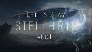 Stellaris 001  Auf zu den Sternen FullHDDeutsch Let´s Play Stellaris [upl. by Coucher]