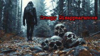 The Creepiest Cases of People Disappearing [upl. by Marjy]