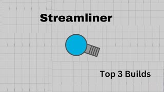 Top 3 Best Streamliner Builds In Diepio [upl. by Singer]