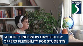 Schools No Snow Day policy offers flexibility for students [upl. by Einnod]