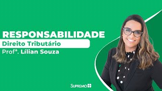 Responsabilidade Tributária no CTN  Direito Tributário  Profª Lílian Souza [upl. by Ahsenid]