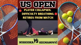 Yoshihito Nishioka Collapses at US Open Powerful Story of Resilience and Compassion  Kecmanović [upl. by Neale]