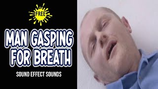 Gasping Sound Effects  Dying Man Gasping or Breath Sounds [upl. by Elane187]