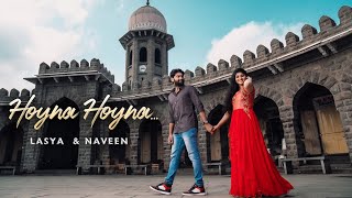 Hoyna Hoyna Music Video  Lasya amp Naveen Prewedding Video [upl. by Anwahsar614]