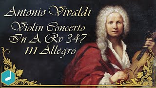 Antonio Vivaldi  Violin Concerto In A Rv 347  III Allegro [upl. by Aenitsirhc]