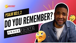 “DO YOU REMEMBER” EP 53 GRACEPOINTS  MELVYN WARFIELD II [upl. by Eycal973]