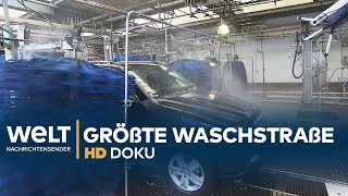 Die größte Waschstraße der Welt  Waschen wachsen föhnen  HD Doku [upl. by Simonetta]