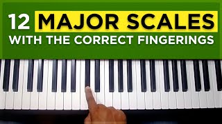 4 How to play all 12 major scales with the correct fingerings [upl. by Madelina361]