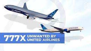 Why Hasnt United Airlines Shown Interest In the Boeing 777X [upl. by Atirrehs]