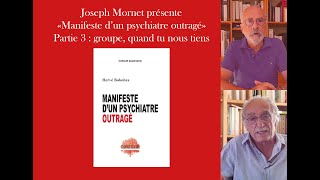 Joseph Mornet présente quotManifeste dun psychiatre outragéquot de Hervé Bokobza 33 [upl. by Acirretal225]