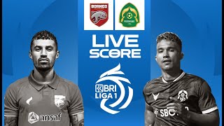 🔴 LIVE SCORE  BORNEO FC VS PERSIKABO 1973  LIGA 1 INDONESIA [upl. by Savdeep]