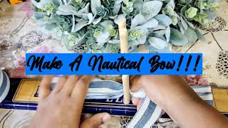 Make A Nautical Bow Beach or Lakehouse Bow Tutorial  Fun Coastal Bow for Wreath  Nautical Wreath [upl. by Gavrielle707]