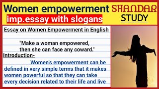 Essay on women empowerment in english।women empowerment essay in english।Essay on women empowerment [upl. by Gould569]