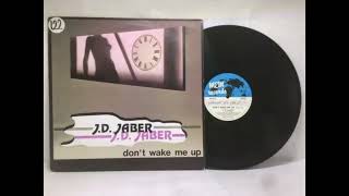 J D Jaber  Don t Wake Me Up Another Mix Italo Disco Mix 1986 [upl. by Mastrianni808]