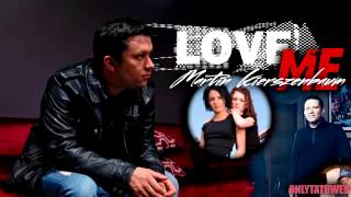 Martin Kierszenbaum  Love me Demo Version onlytatuweb [upl. by Nosloc]