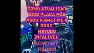 Como Atualizar bios placa mãe Asus fácil e rápido P5G41T M LX DDR3 [upl. by Yuille]