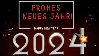 Frohes neues Jahr 2024 – Video um Ihnen ein frohes neues Jahr 2024 zu wünschen [upl. by Screens113]