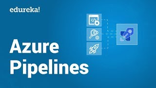 Azure Pipeline Tutorial  Azure Pipeline Deployment  Azure DevOps Tutorial  Edureka [upl. by Marielle]