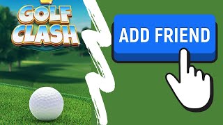 How to Add friends in Golf Clash  Invite and Play with your Friends [upl. by Eppesiug407]