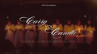 Carry Your Candle  Candle light Choreography  FGPC Yelahanka [upl. by Ahcirt]