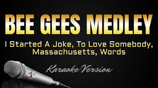 BEE GEES MEDLEY  I Started A Joke To Love Somebody Massachusetts Words HD Karaoke kerioketv [upl. by Yort]