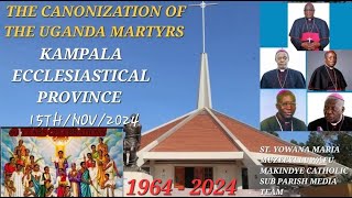 60th ANNIVERSARY OF THE CANONISATION OF UGANDA MARTYRS  KAMPALA ECCLESIASTICAL PROVINCE 15112024 [upl. by O'Kelly]