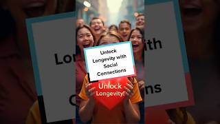 Unlock Longevity with Social Connections [upl. by Irina]